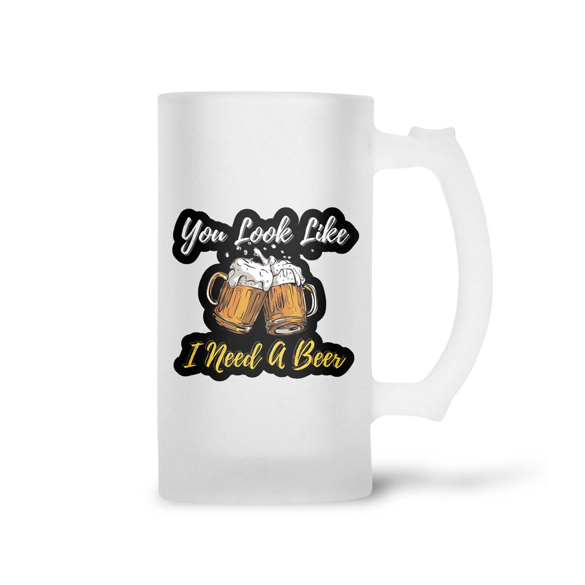 You Look Like I Need A Beer Frosted Beer Mug - Image 2