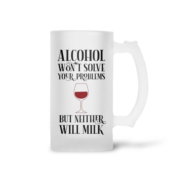 Alcohol Won't Solve Your Problem But Neither With Milk Frosted Beer Mug - Image 2