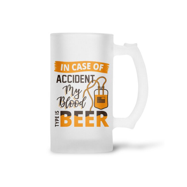In Case Accident My Blood Type Is Beer Frosted Beer Mug - Image 2