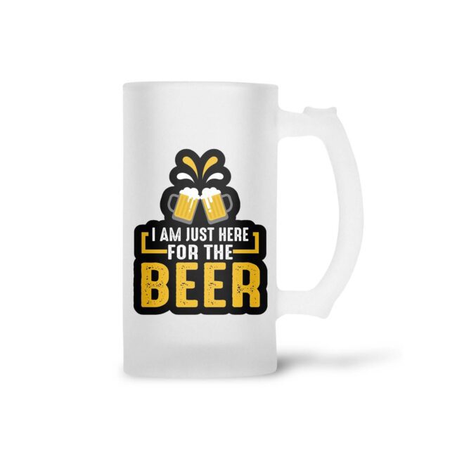 I Am Just Here For Beer Frosted Beer Mug - Image 2
