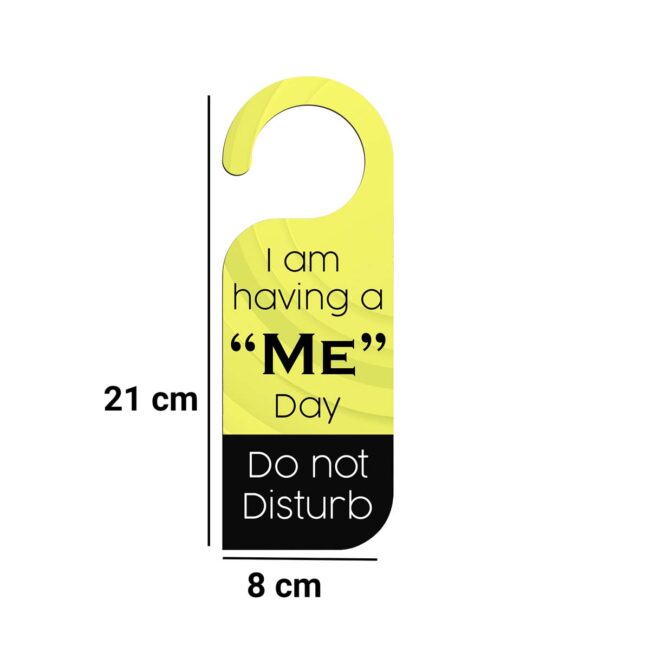 I Am Having A '' Me '' Day Do Not Disturb Door Knob Hanger Door Tag Sign - Image 3