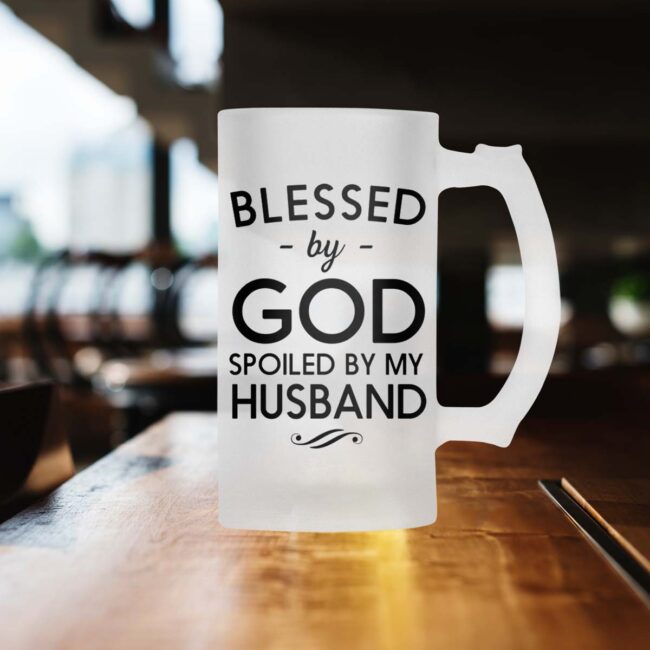 Blessed By God Spoiled by Husband Frosted Beer Mug