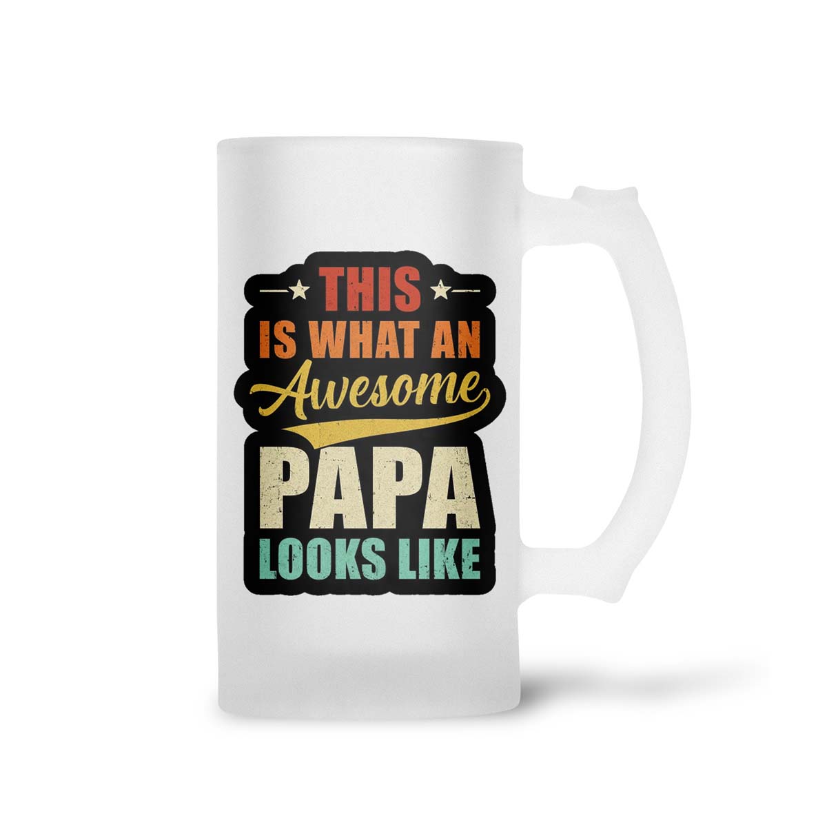 This Is What An Awesome Papa Looks Like Frosted Beer Mug - Image 2
