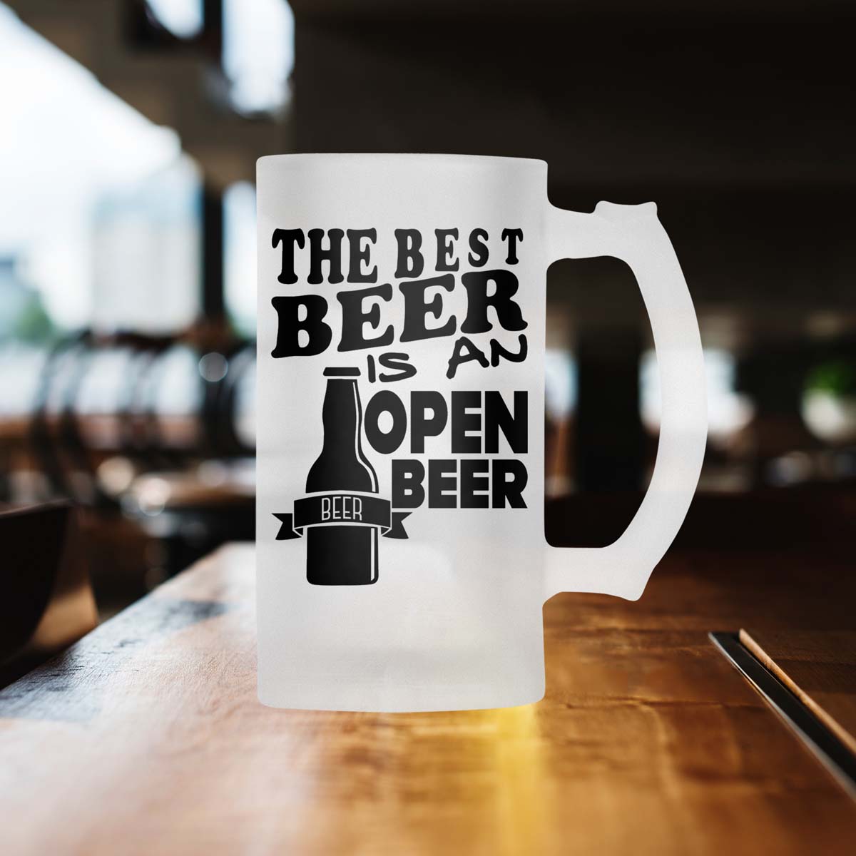 The Best Beer Is An Open Beer Frosted Beer Mug