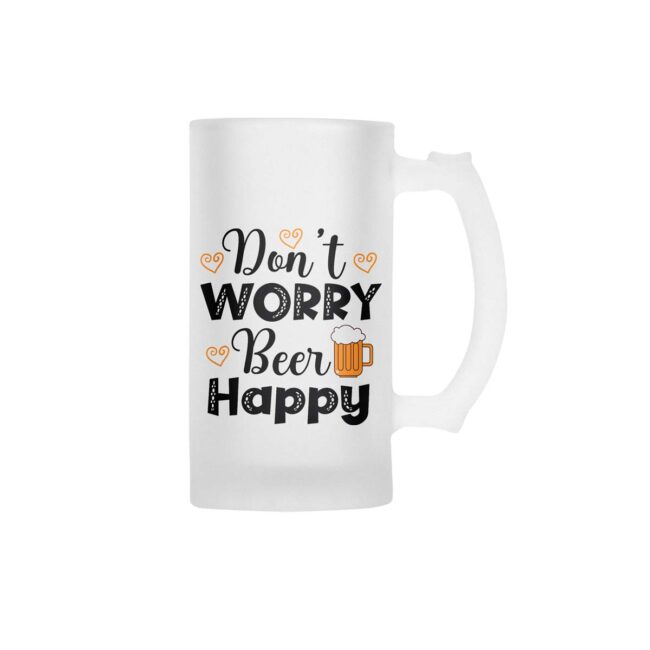 Don't Worry Beer Happy Frosted Beer Mug - Image 2