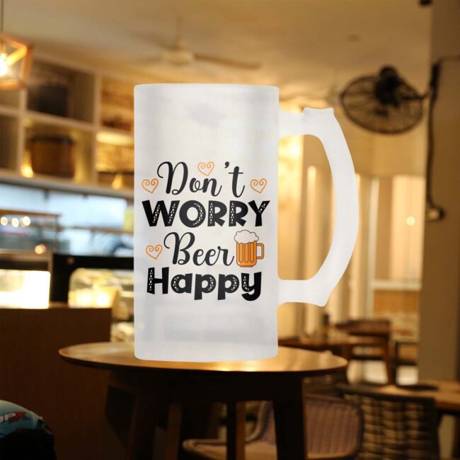 Don't Worry Beer Happy Frosted Beer Mug