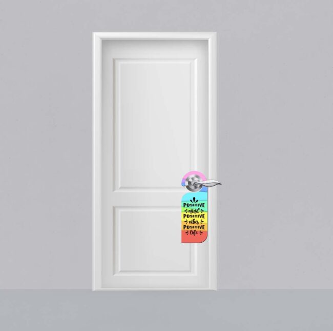 Positive Mind Positive Vibe Positive Life Meeting  Hanger Door Tag Sign - Image 2
