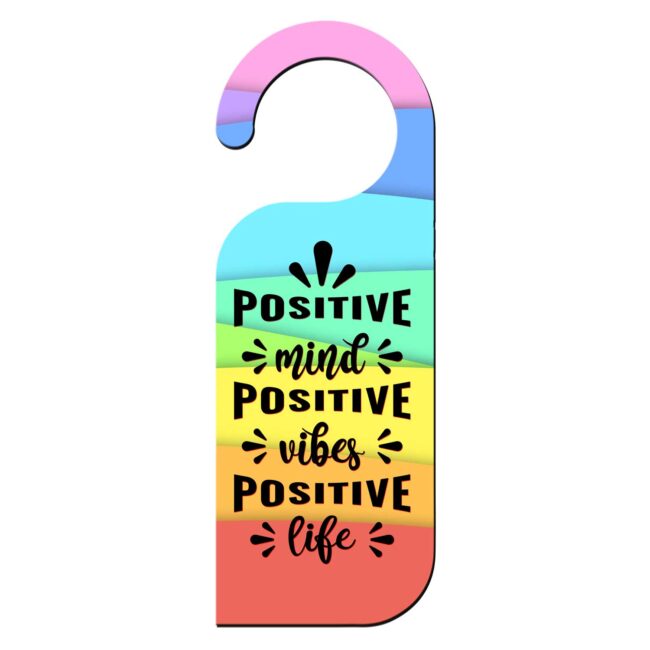 Positive Mind Positive Vibe Positive Life Meeting  Hanger Door Tag Sign