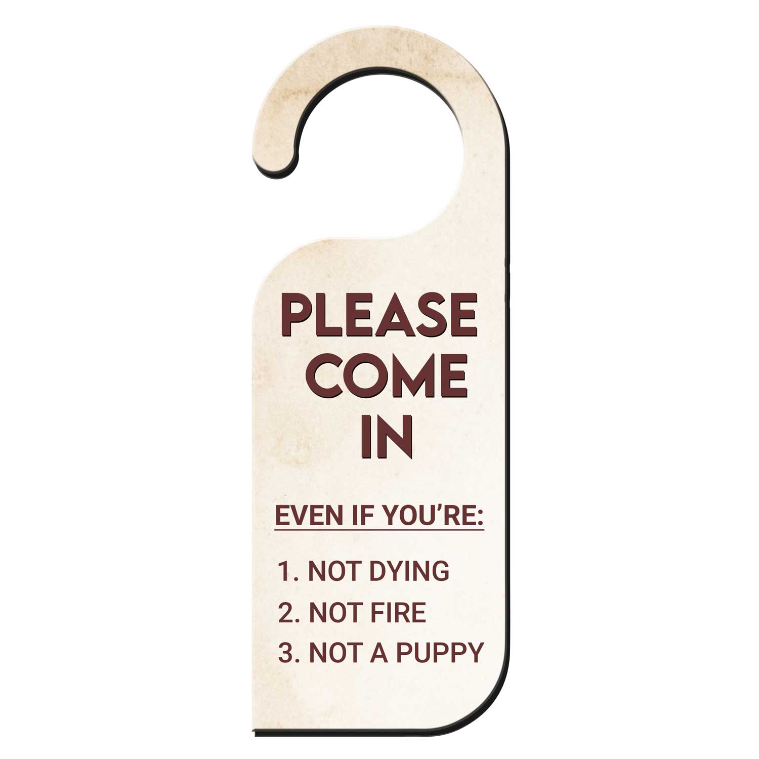 Please Come In Even If You’Are: Knob Hanger Door Tag Sign