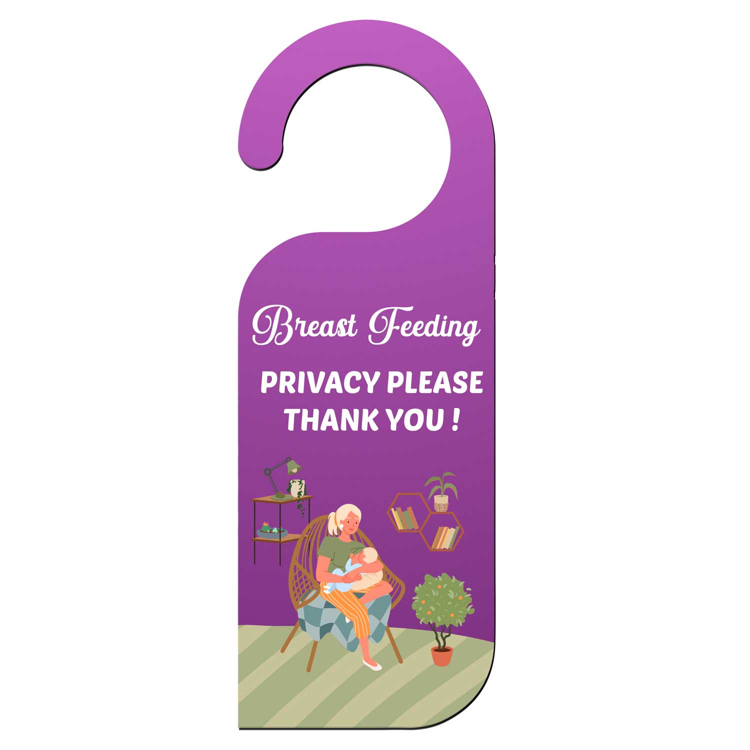 Breast Feeding Privacy Please Thank You !  Knob Hanger Door Tag Sign