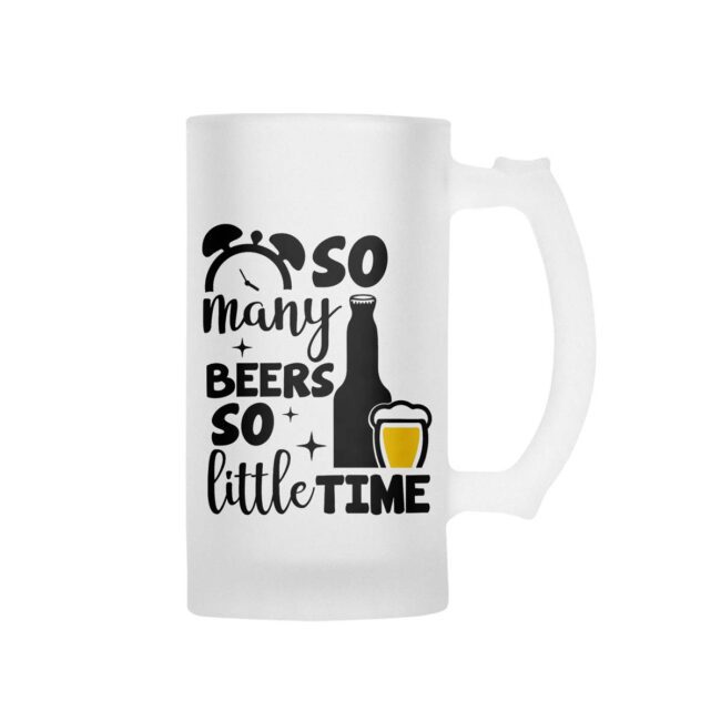 So Many Beers So Little Time Frosted Beer Mug - Image 2