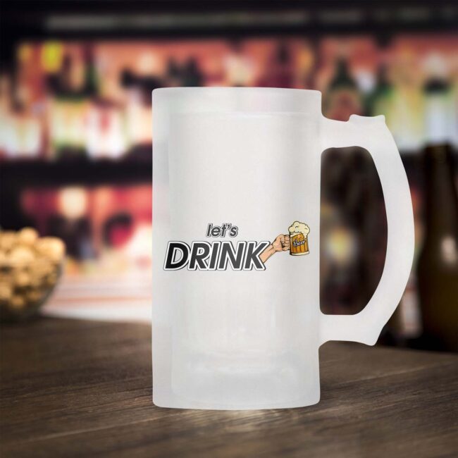 Let's Drink Frosted Beer Mug