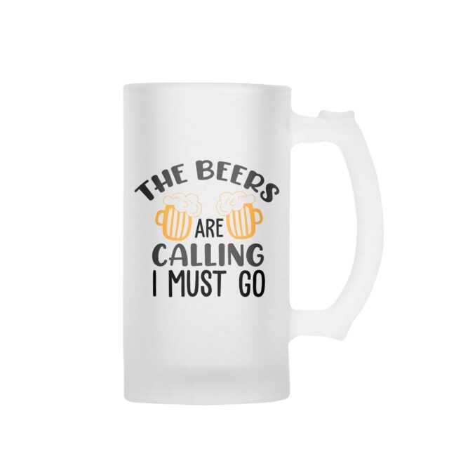 The Beers Are Calling I Must Go Frosted Beer Mug - Image 2